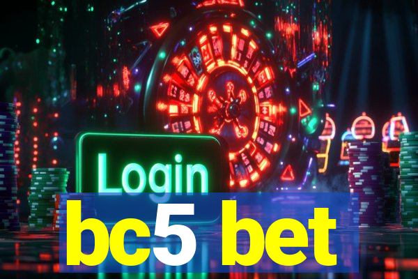 bc5 bet